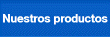 Nuestros productos
